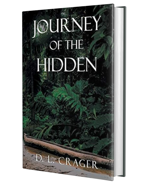Journey Of The Hidden D L Crager